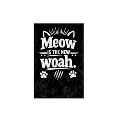 [Carastora] Meow Is the New Woah Vintage Tin Sign Funny Cat Wall Decor Retro Pet Humor Metal Plaque Black White Typography Gift for Cat Lovers Home Wall 8x12 Inch Pre Drilled Holes