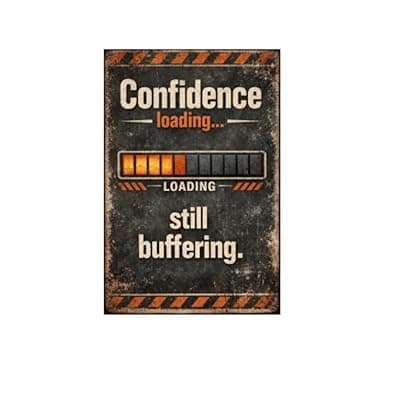 [Carastora] Confidence Loading Still Buffering Metal Tin Sign Vintage Funny Wall Decor Industrial Humor Quote Progress Bar Design Office Home Workspace Art 8x12 Inch Hanging Plaque